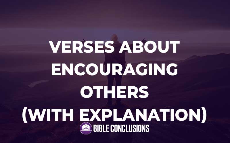 Verses About Encouraging Others