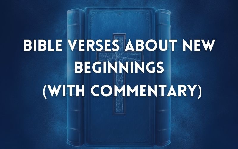 bible verses about new beginnings