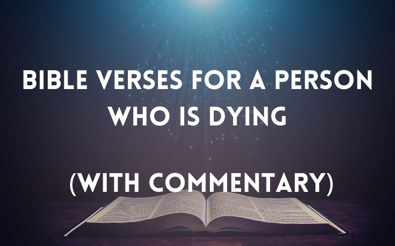 Bible Verses For A Person Who Is Dying