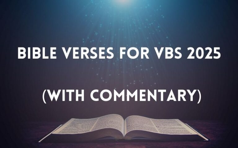 30 Powerful Bible Verses For Vbs 2025 With Commentary Com Bible Verses For Vbs 2025 768x480 