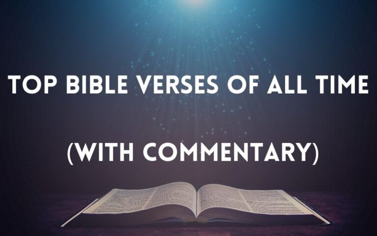 30 Powerful Top Bible Verses Of All Time (With Commentary ...