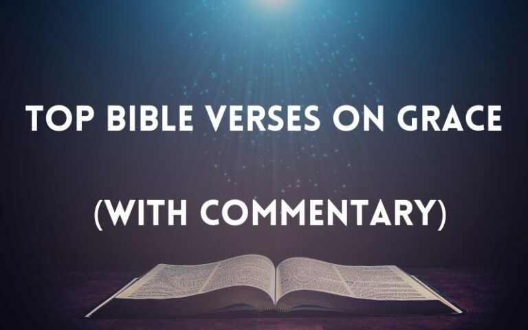 30 Powerful Top Bible Verses On Grace (With Commentary ...
